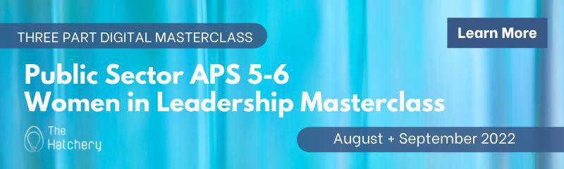 Public Sector APS 5-6 Women in Leadership Masterclass